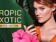 Ljetni look, dolazimo –uz novu Tropic Exotic Limitiranu kolekciju
