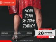 Predstava “Moja žena se zove Zlatko!” i koncert Gorana Karana u Coloseum Clubu